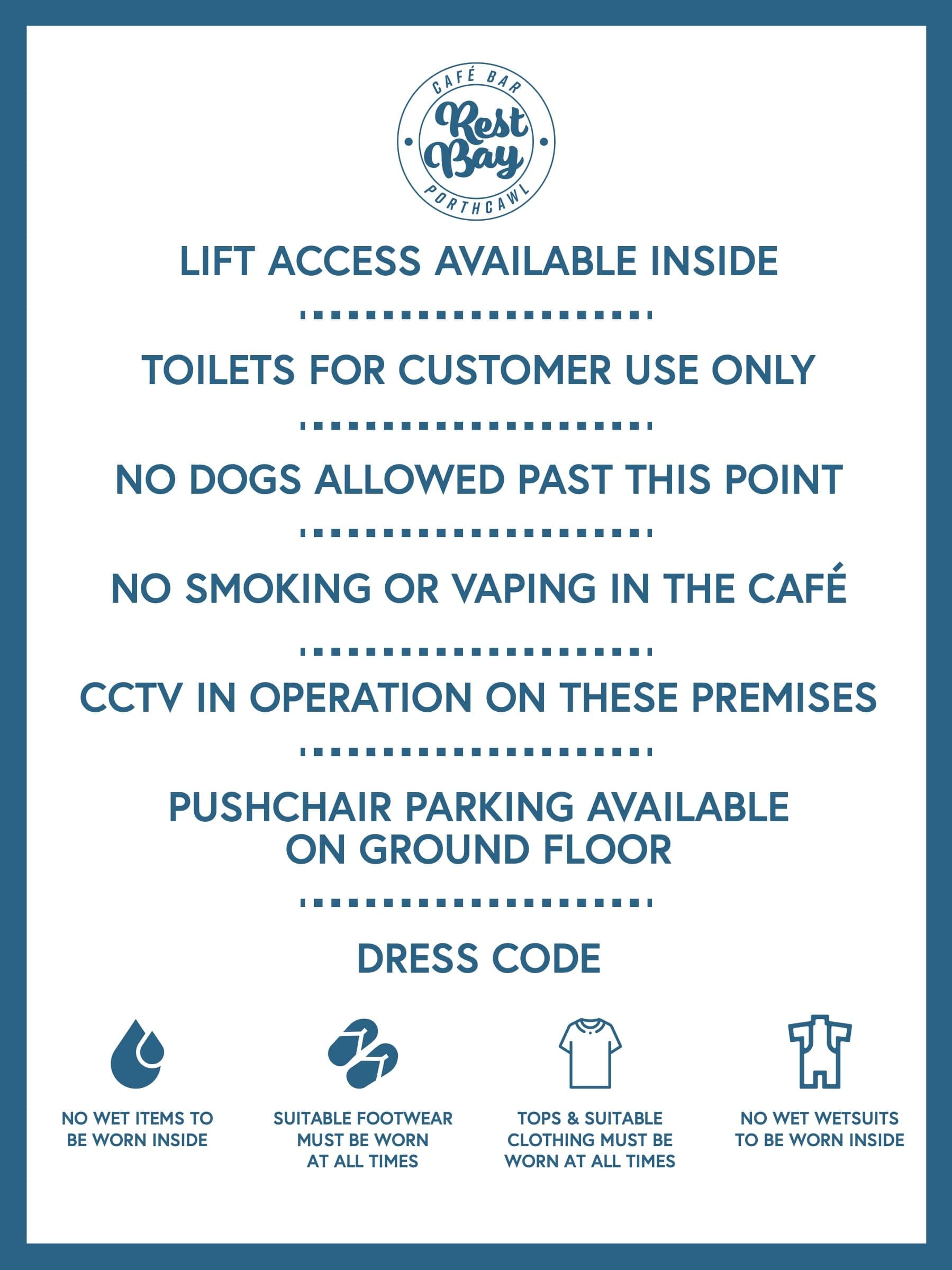 The house rules sign: lift access, toilets for customers, no dogs past this point, no smoking or vaping, CCTV, pushchair parking and the dress code.